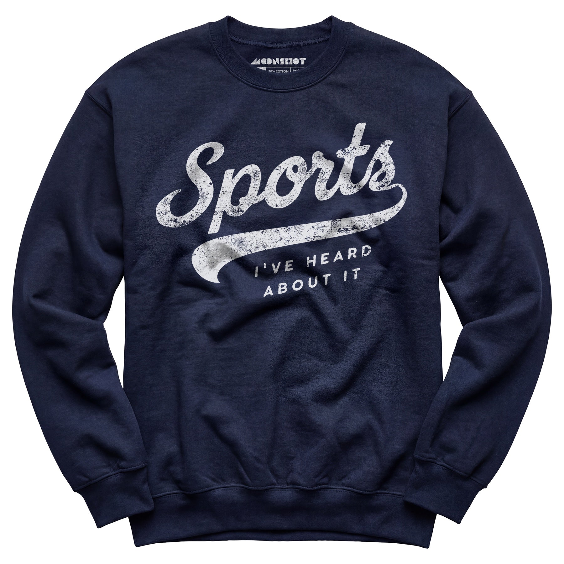 Sports - I've Heard About It - Unisex Sweatshirt