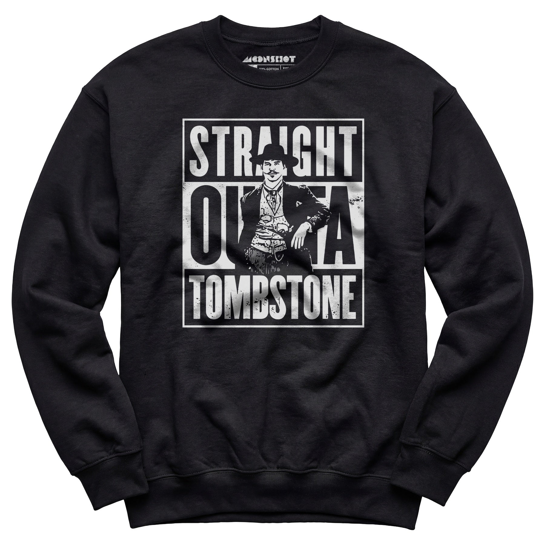 Straight Outta Tombstone - Unisex Sweatshirt