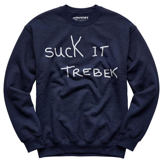 Suck it Trebek - Unisex Sweatshirt