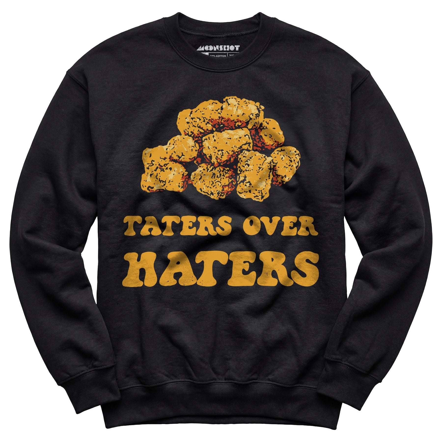 Taters Over Haters - Unisex Sweatshirt