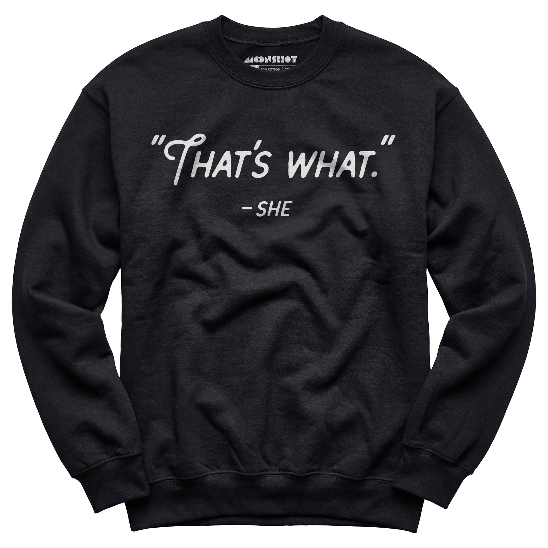 That's What She Said - Unisex Sweatshirt