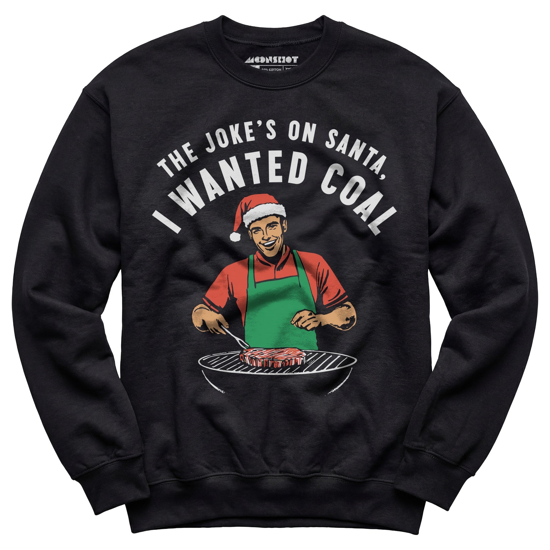 The Joke's On Santa, I Wanted Coal - Unisex Sweatshirt