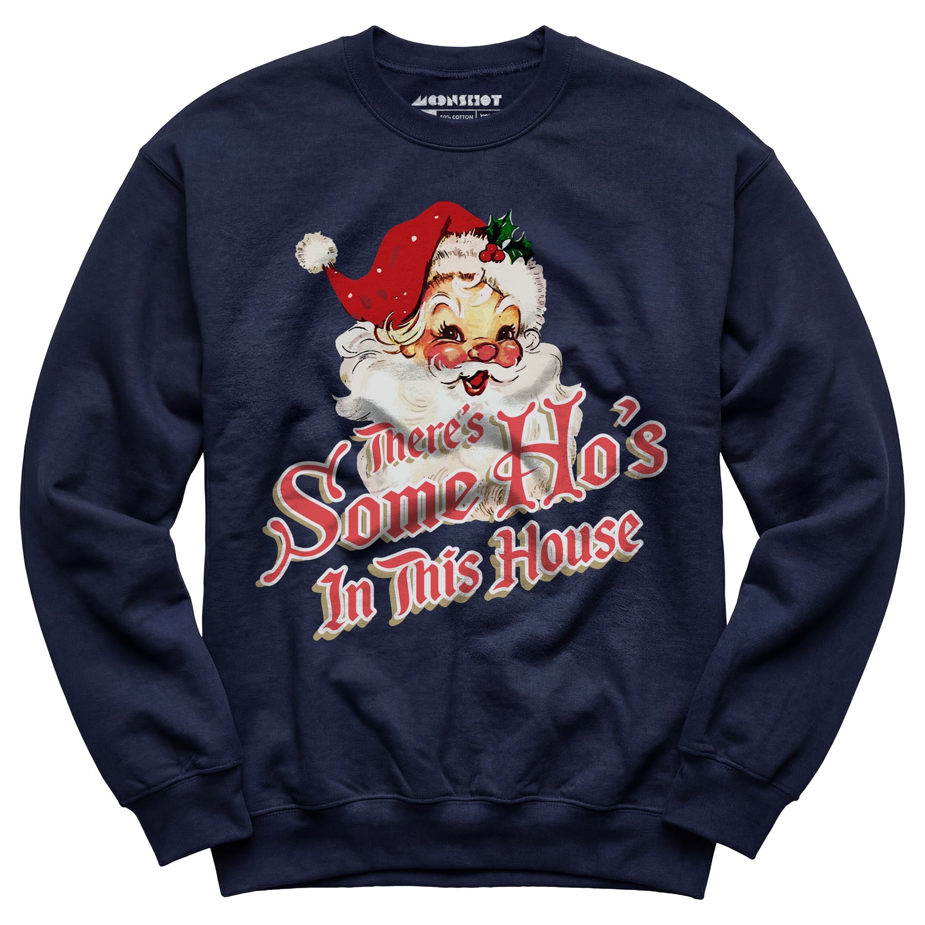 There's Some Ho's in this House - Unisex Sweatshirt