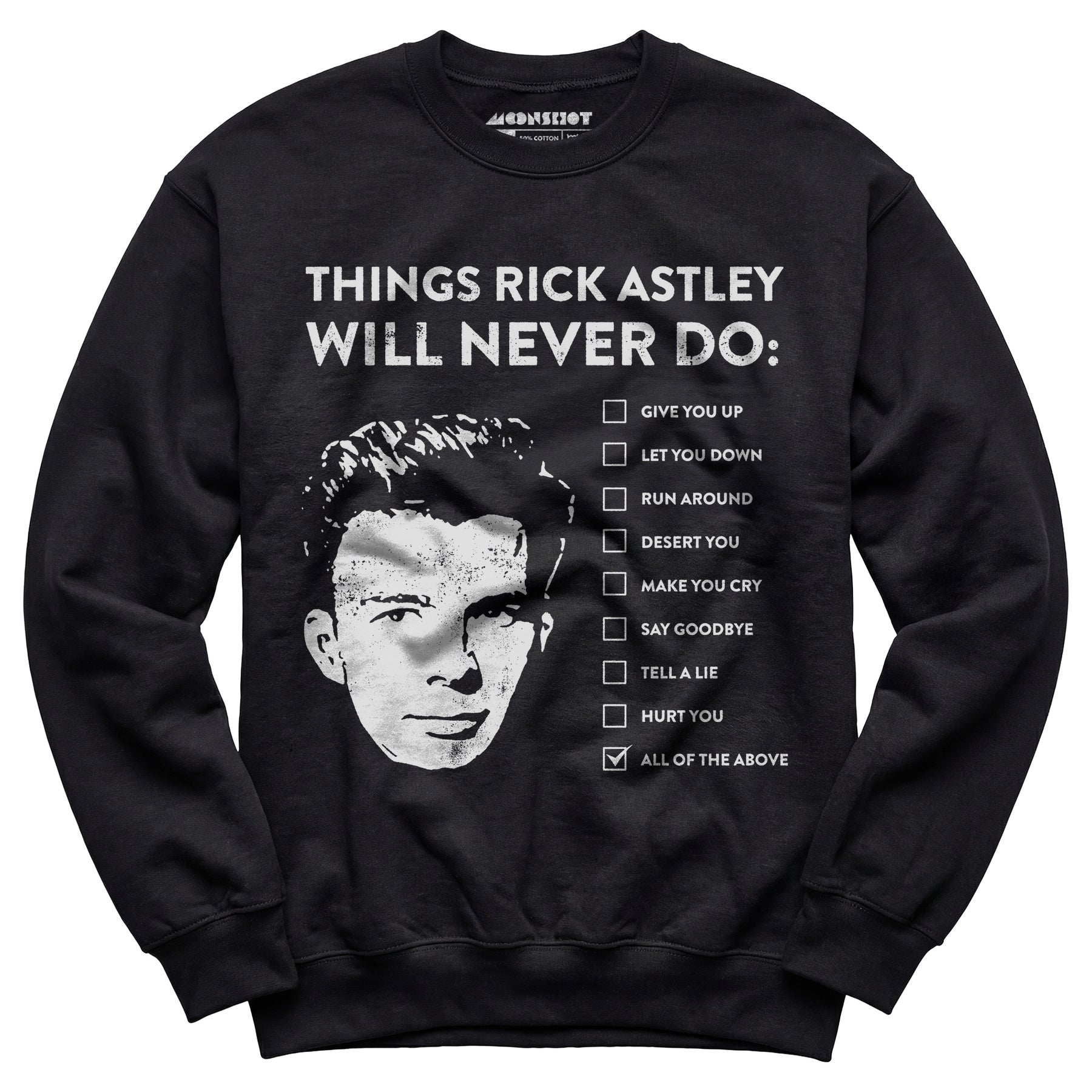 Things Rick Astley Will Never Do - Unisex Sweatshirt