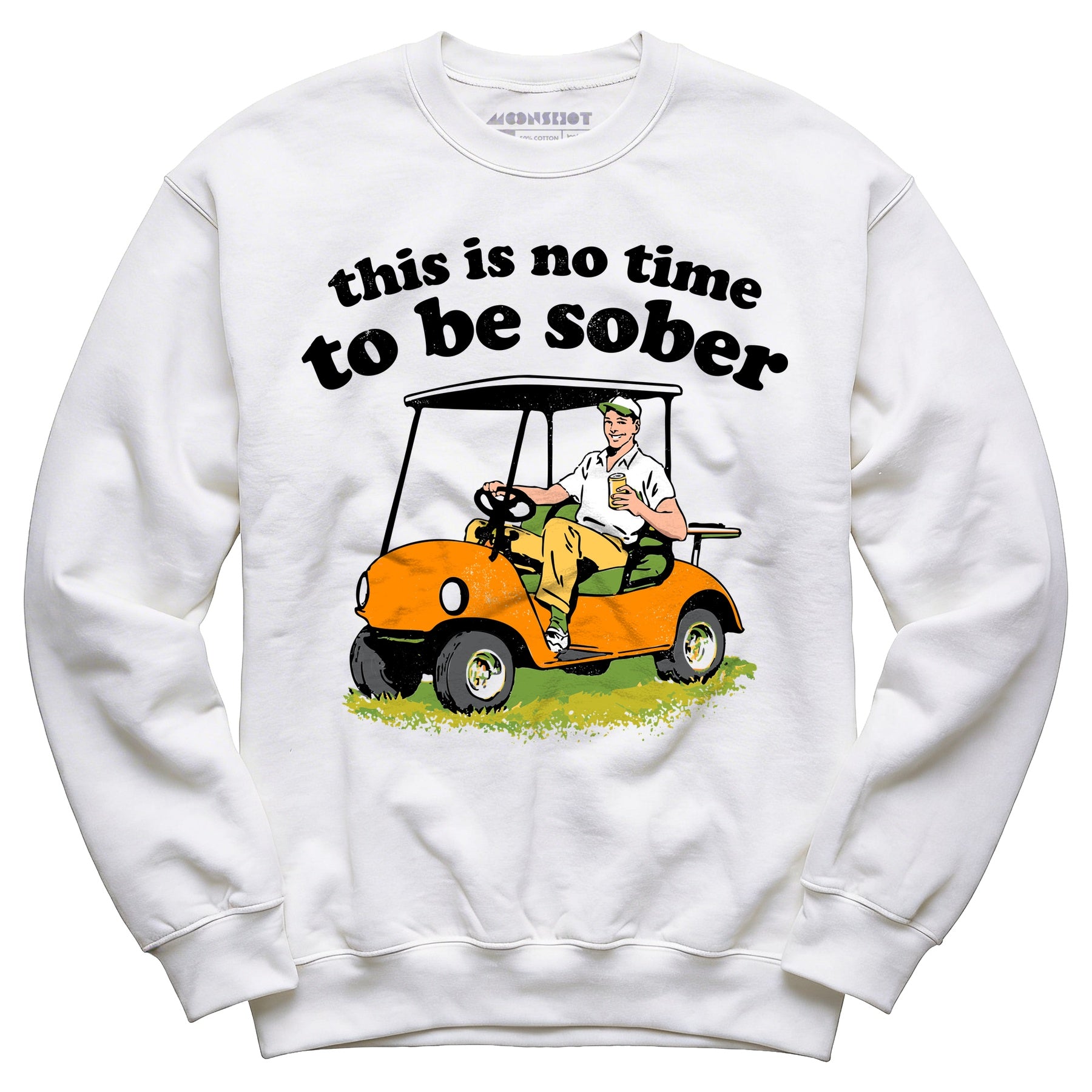 This Is No Time To Be Sober - Unisex Sweatshirt