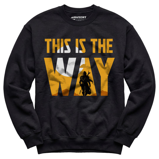 This is The Way - Unisex Sweatshirt