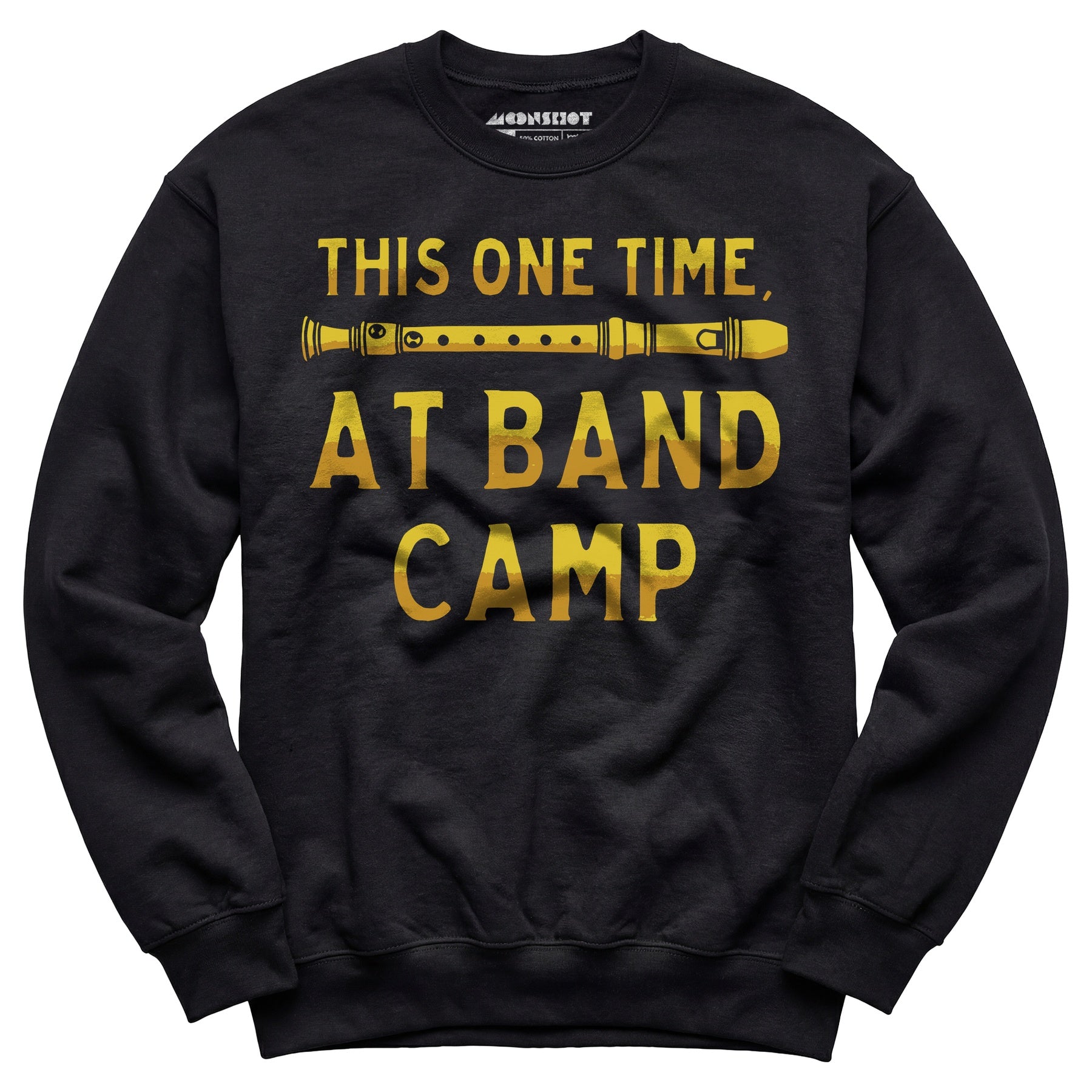 This One Time at Band Camp - Unisex Sweatshirt