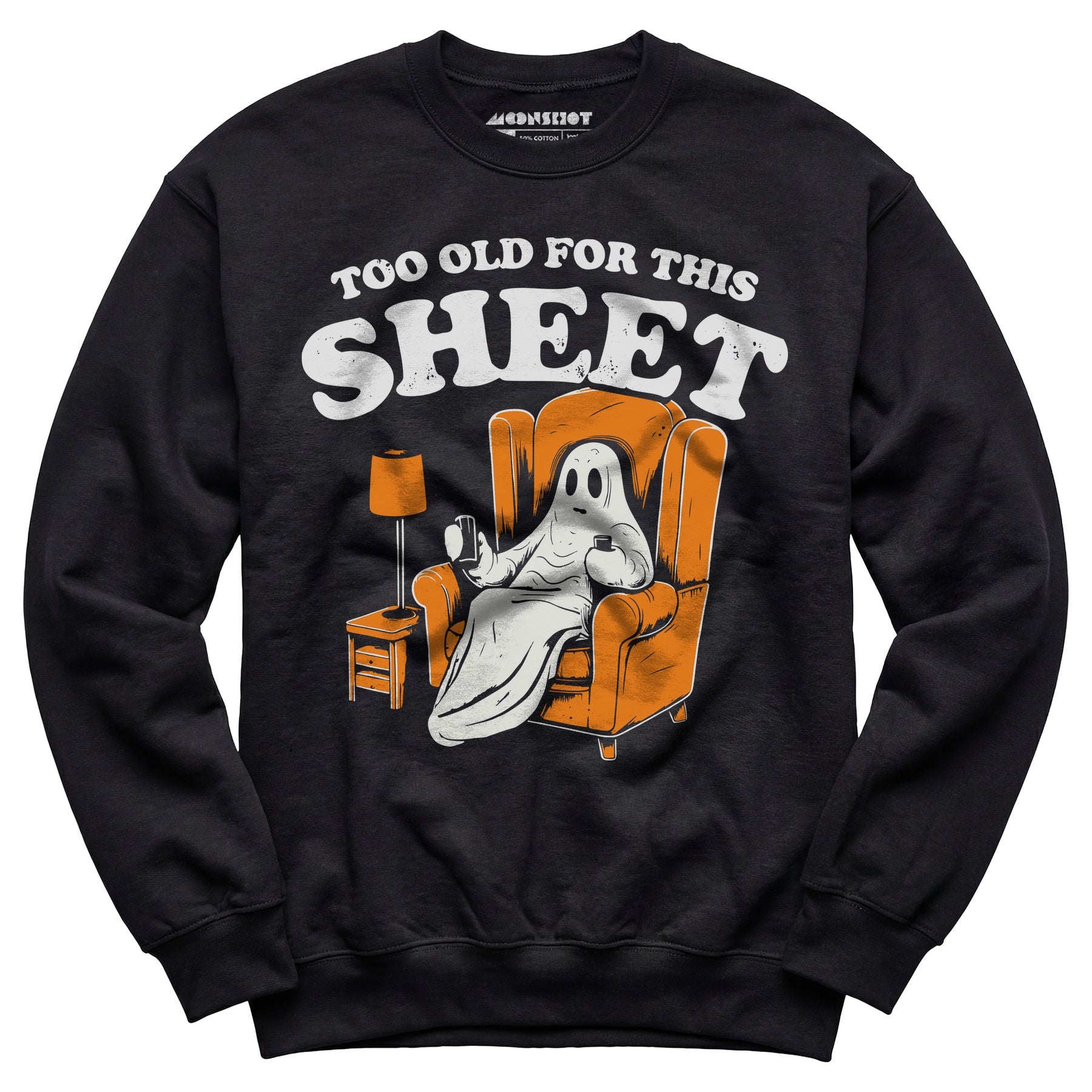 Too Old For This Sheet - Unisex Sweatshirt