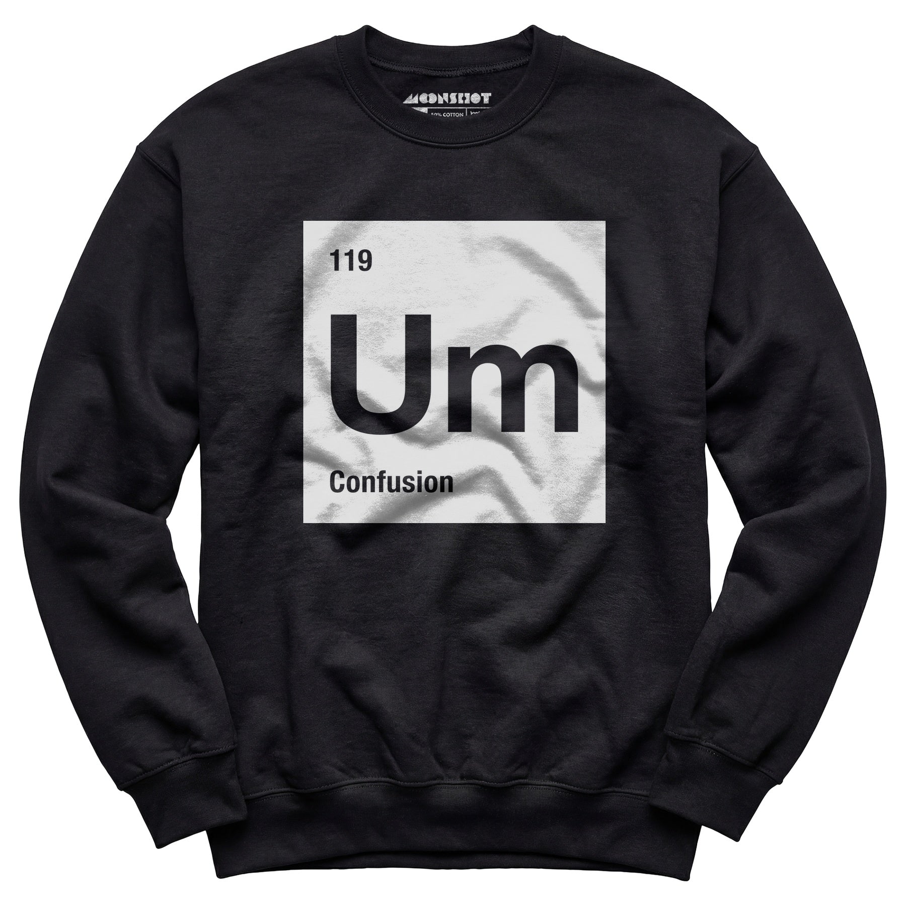 Um - The Element of Confusion - Unisex Sweatshirt