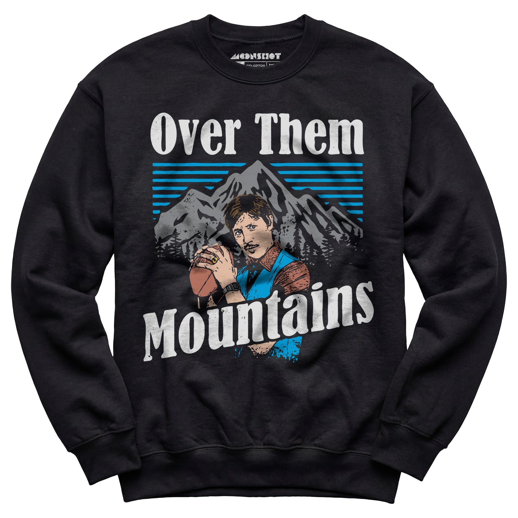 Uncle Rico - Over Them Mountains - Unisex Sweatshirt