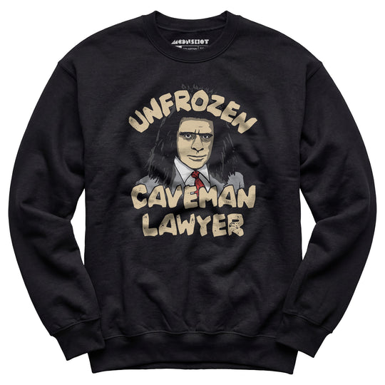 Unfrozen Caveman Lawyer - Unisex Sweatshirt