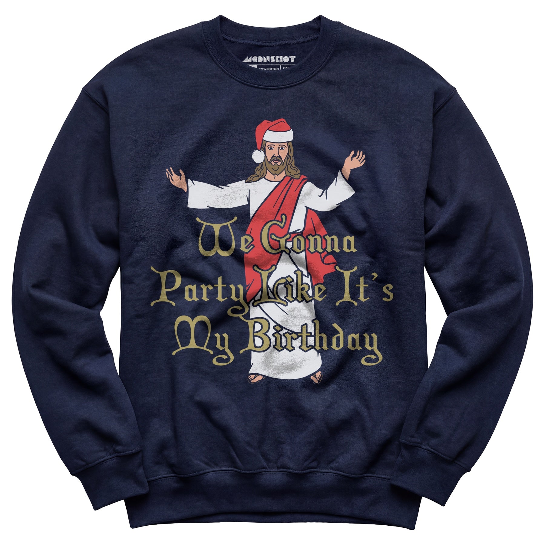 We Gonna Party Like It's My Birthday - Unisex Sweatshirt