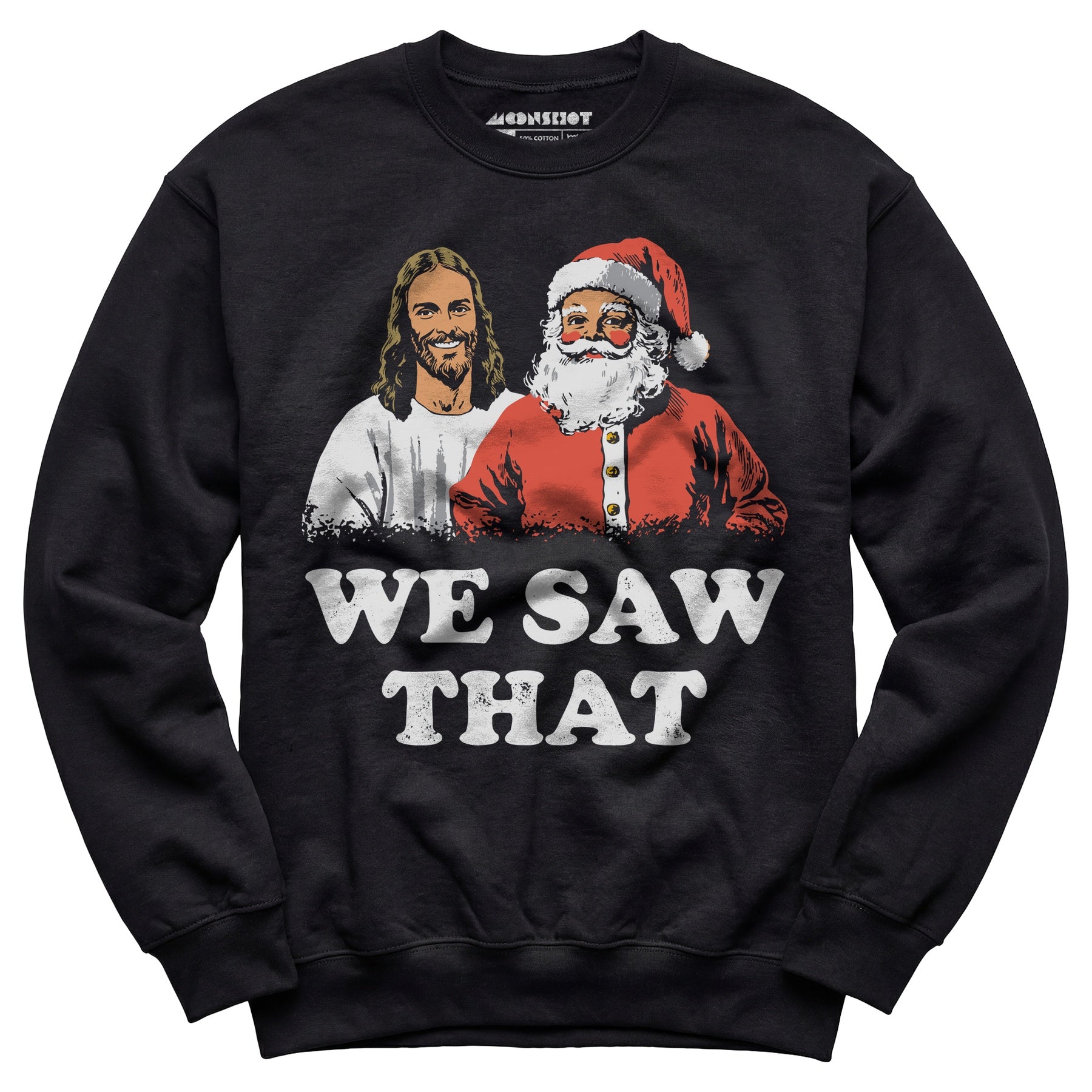 We Saw That - Unisex Sweatshirt