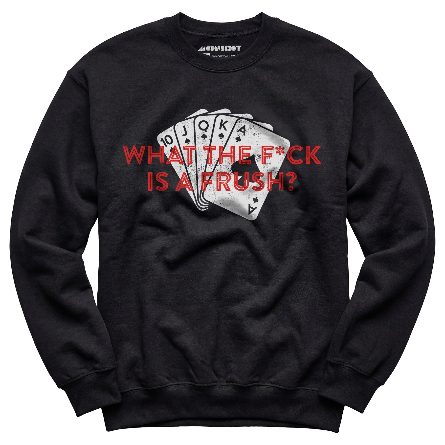 What The F*ck is a Frush? - Unisex Sweatshirt