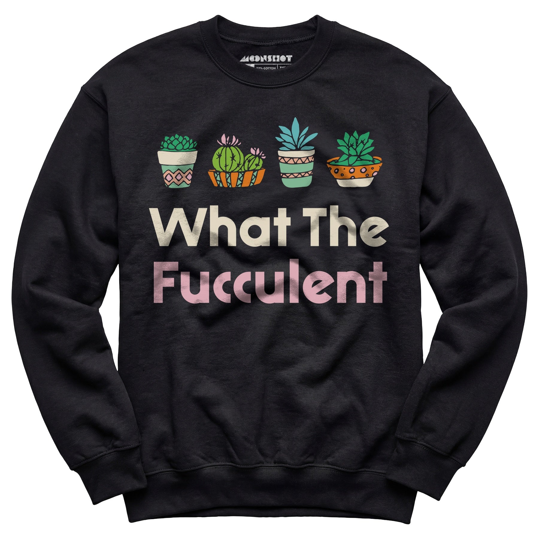 What The Fucculent - Unisex Sweatshirt