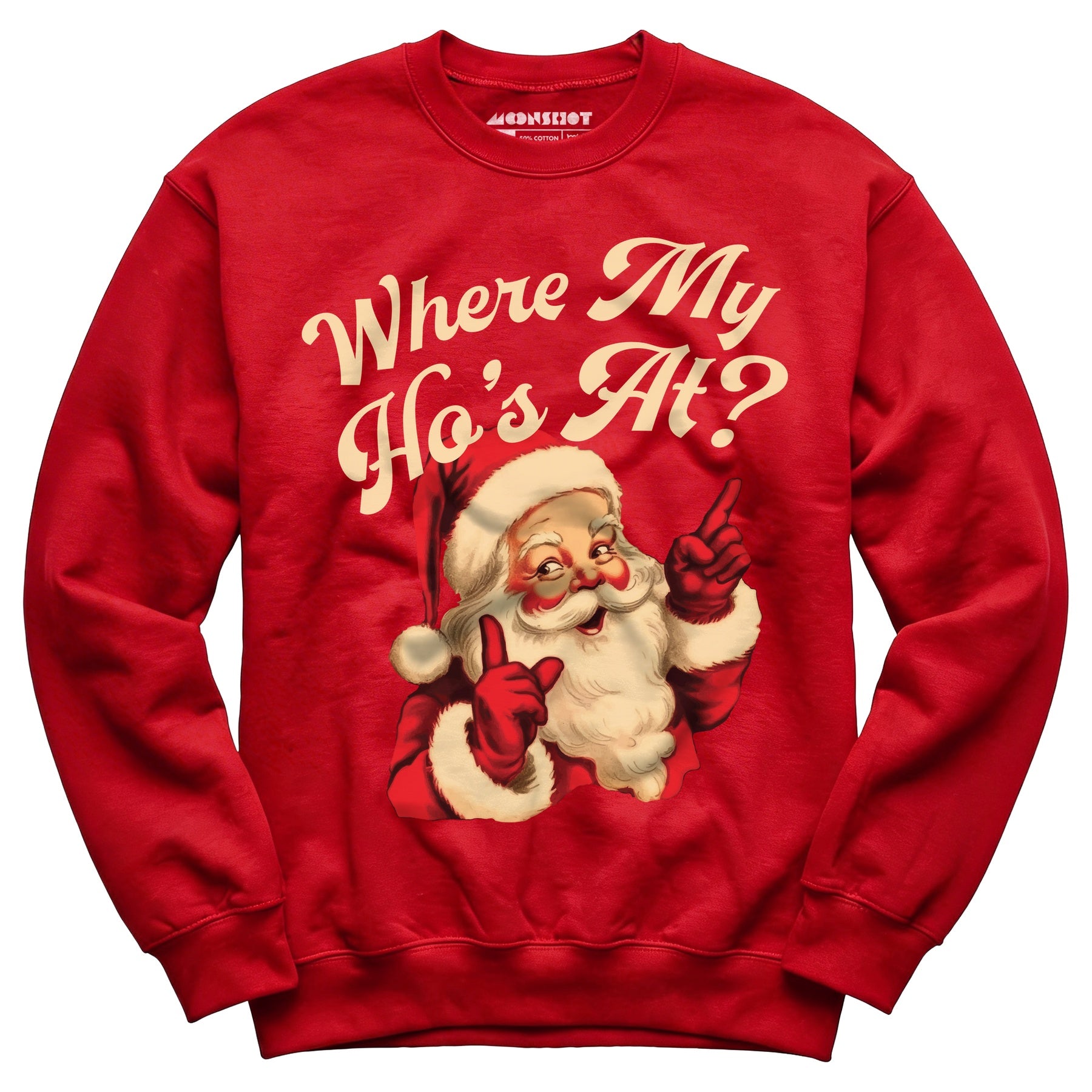 Where My Ho's At? - Unisex Sweatshirt