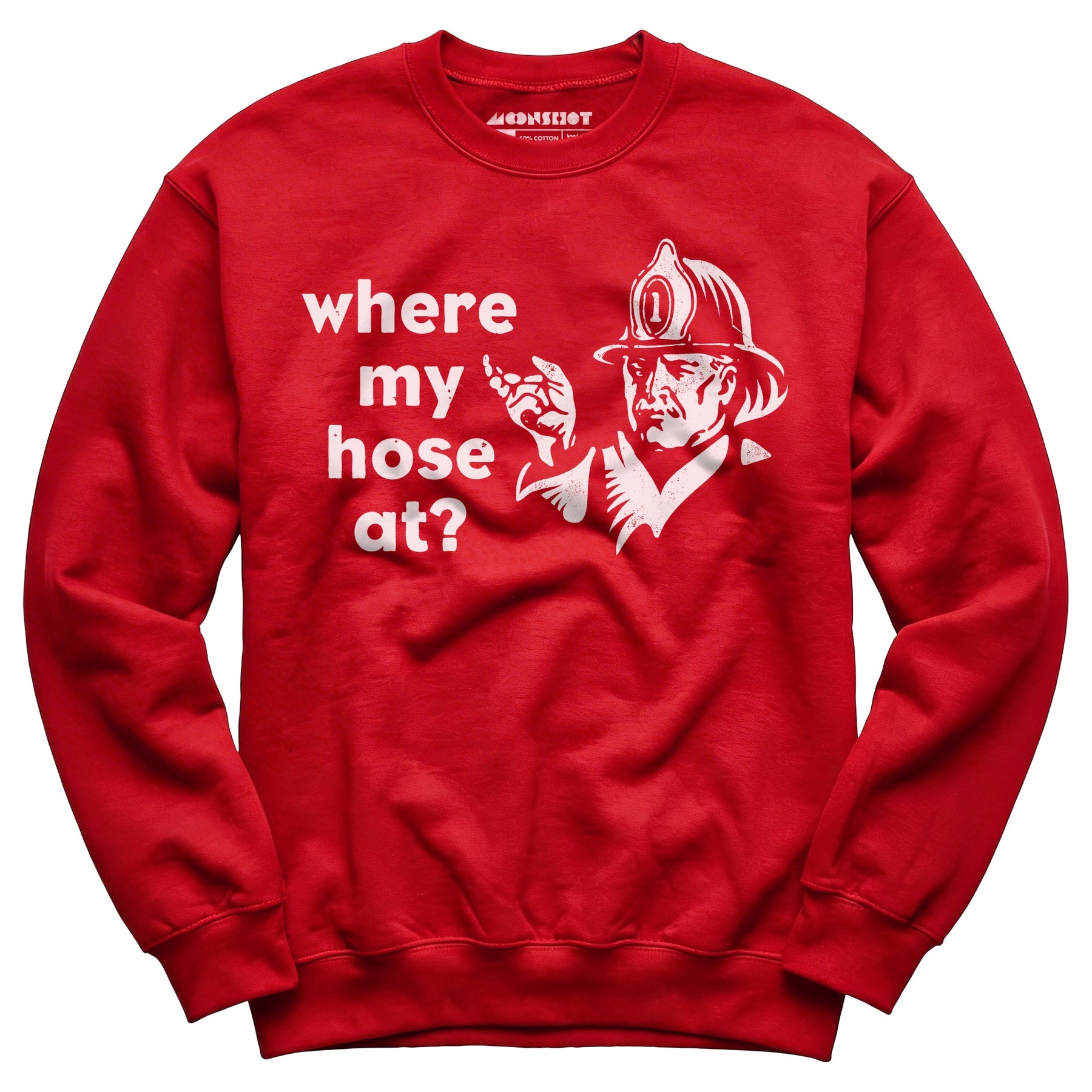 Where My Hose At? - Unisex Sweatshirt