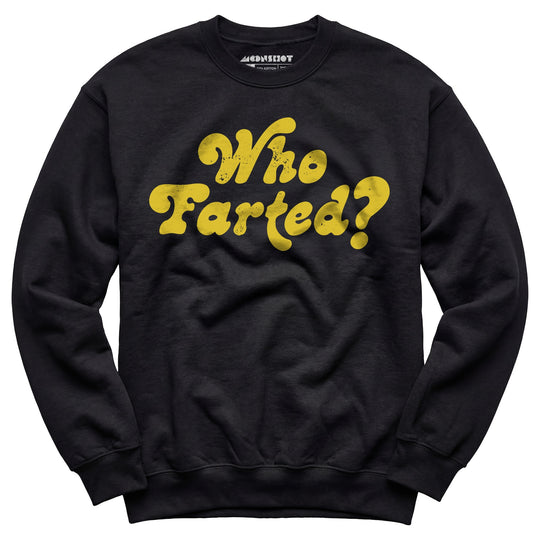 Who Farted? - Unisex Sweatshirt