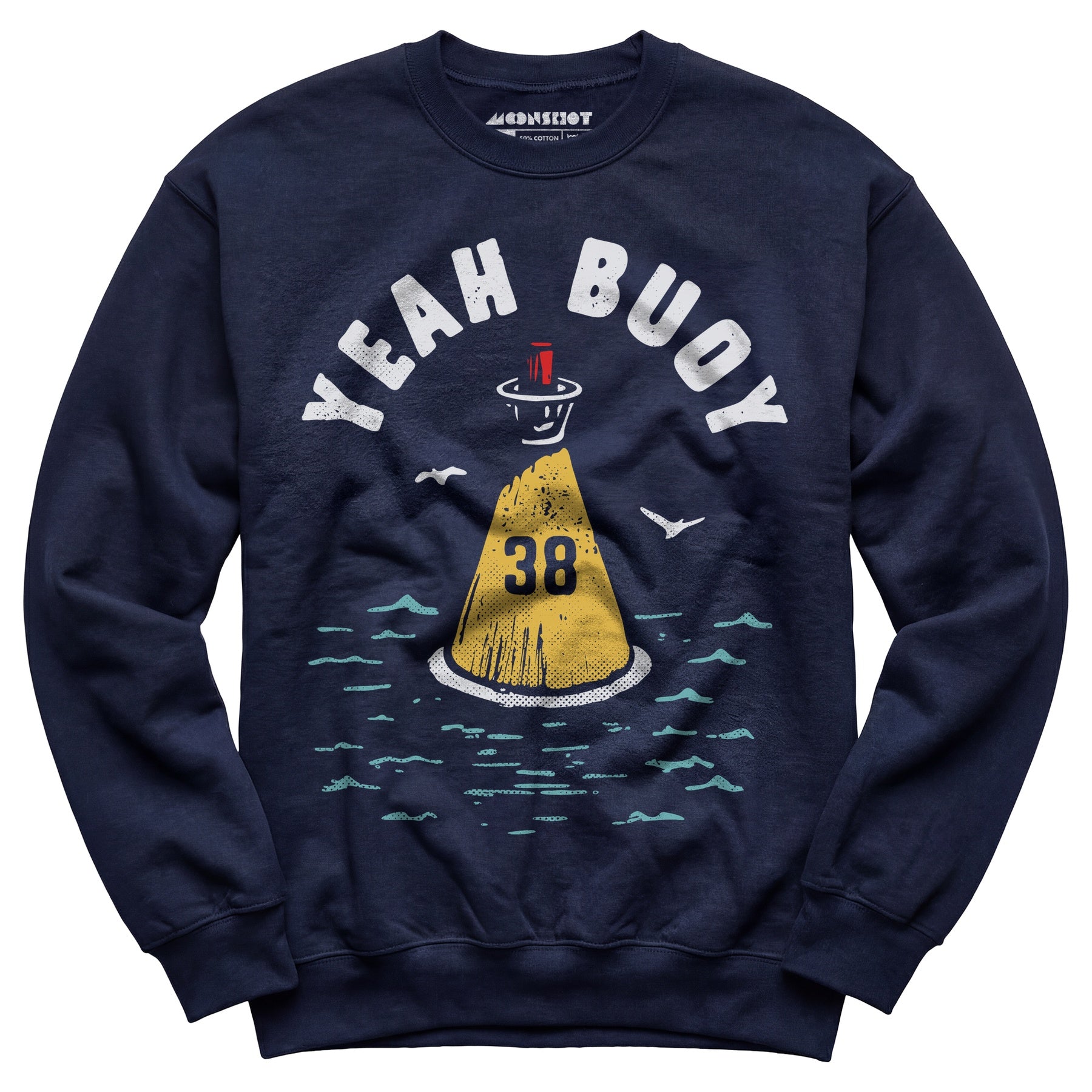 Yeah Buoy - Unisex Sweatshirt