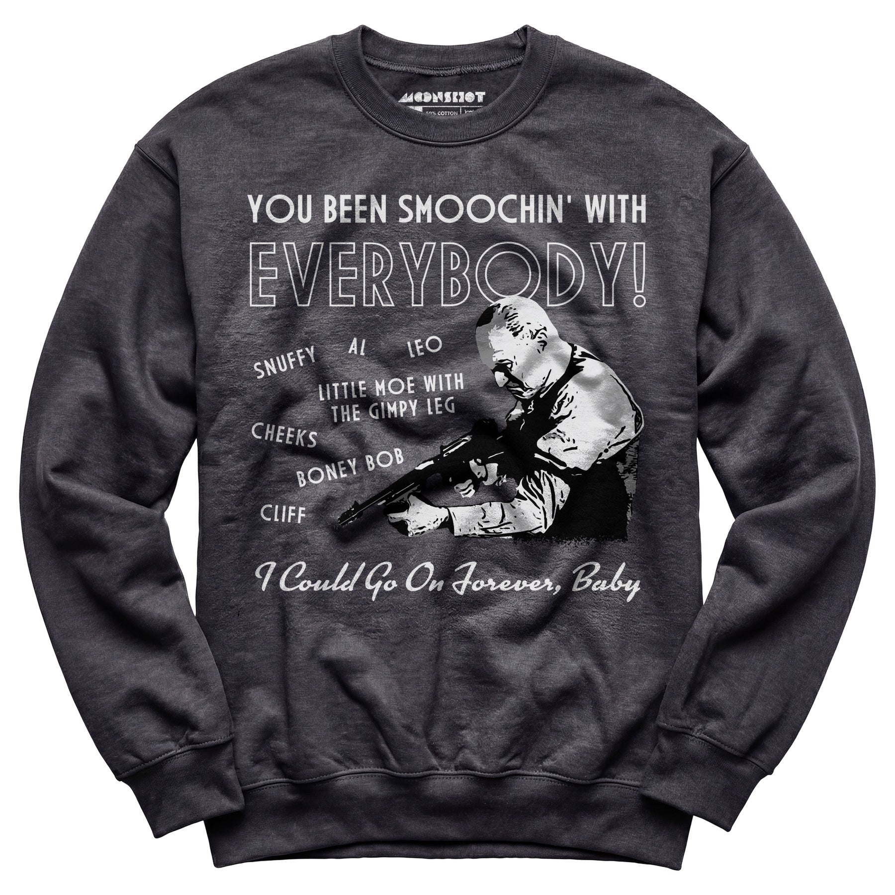You Been Smoochin' With Everybody - Unisex Sweatshirt