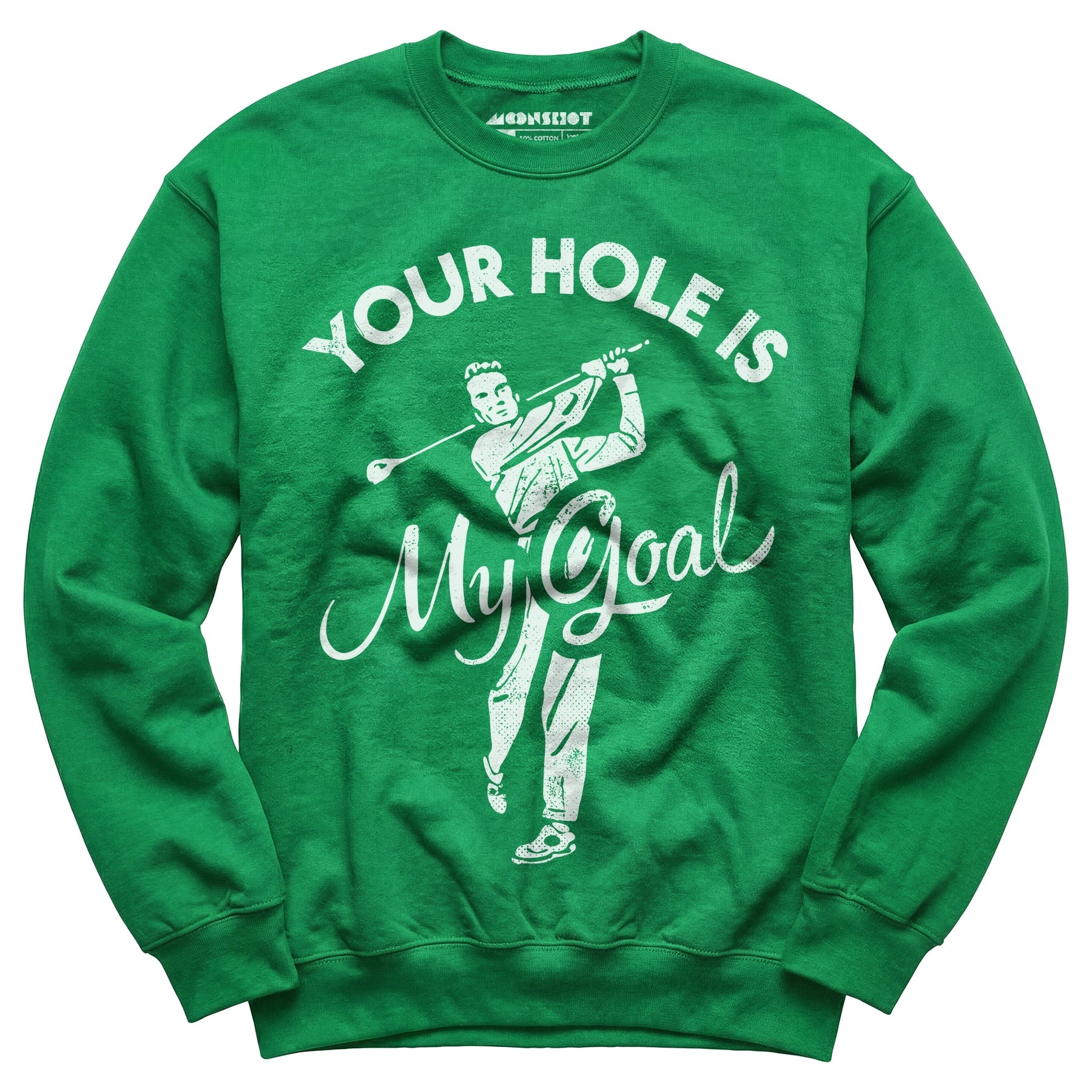 Your Hole is My Goal - Golf - Unisex Sweatshirt
