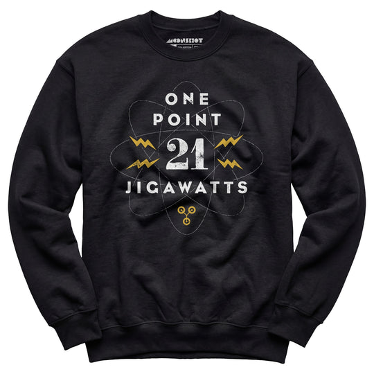 1.21 Jigawatts - Unisex Sweatshirt