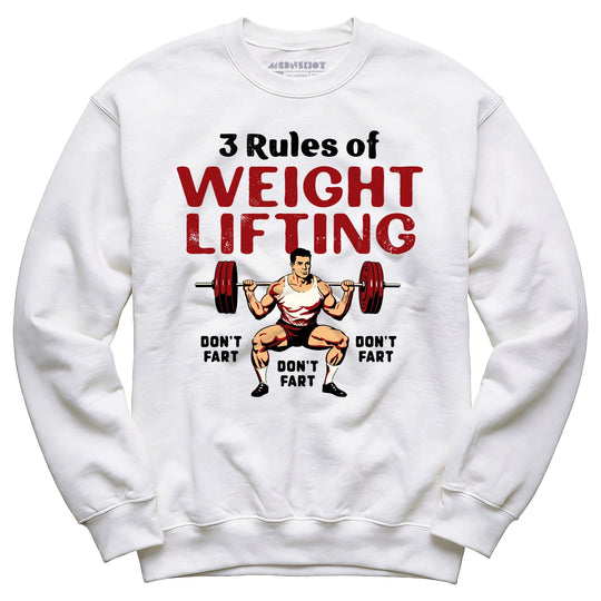 3 Rules of Weightlifting - Unisex Sweatshirt