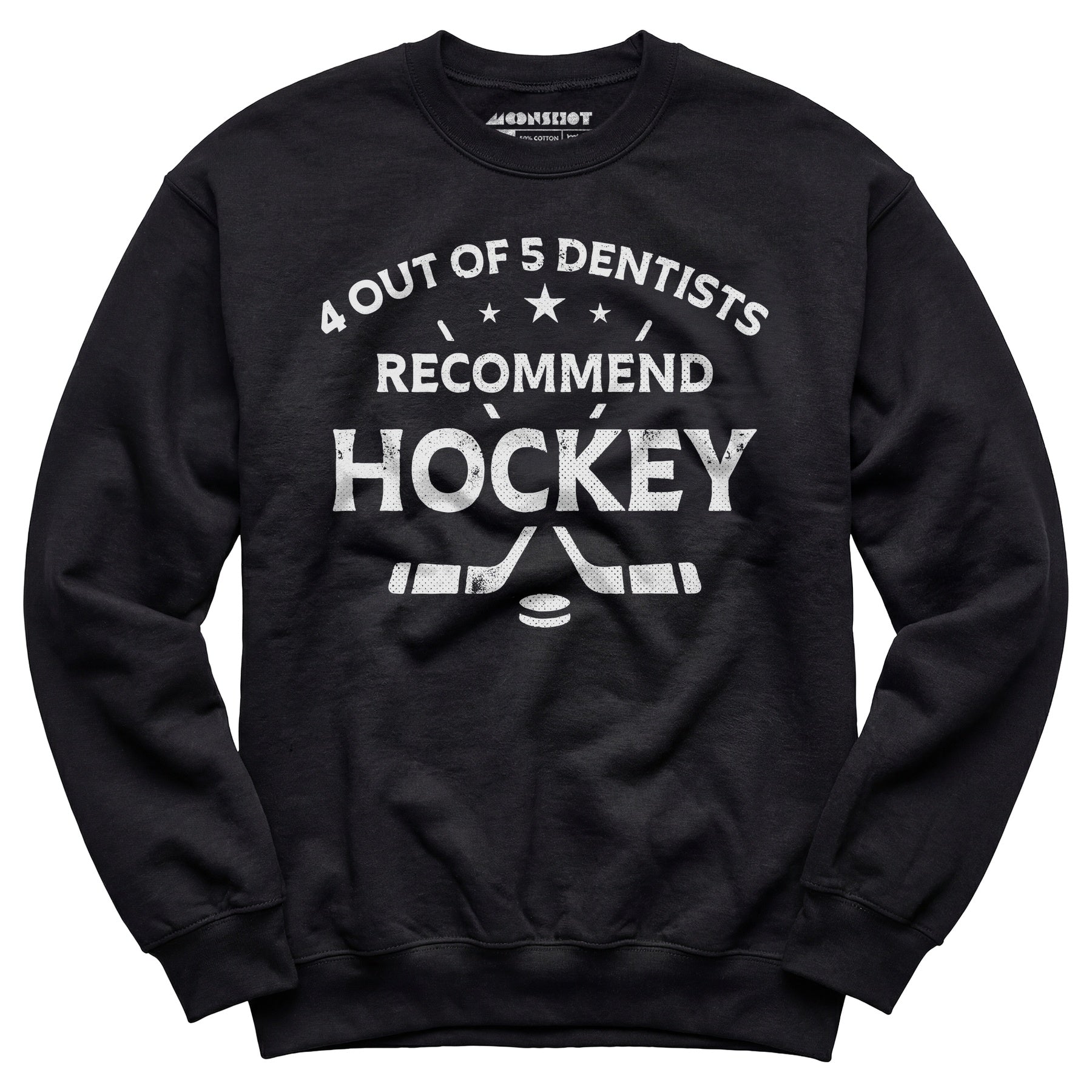 4 Out of 5 Dentists Recommend Hockey - Unisex Sweatshirt
