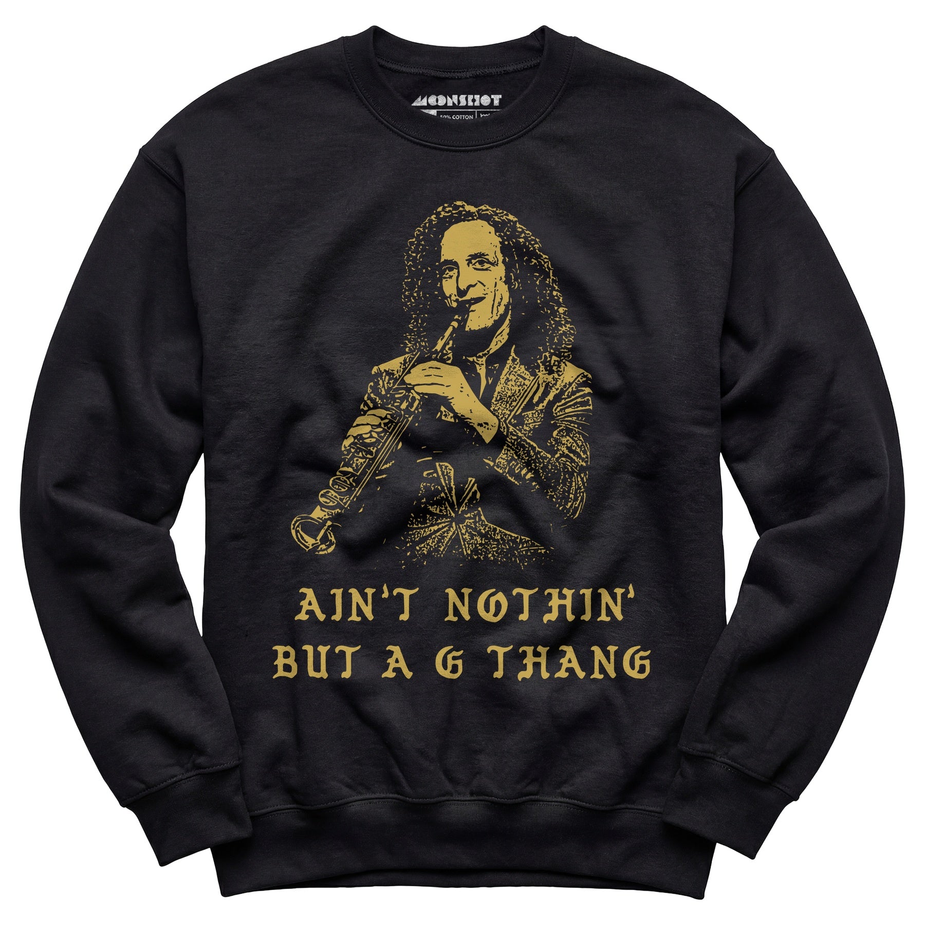 Ain't Nothin' But a G Thang - Unisex Sweatshirt