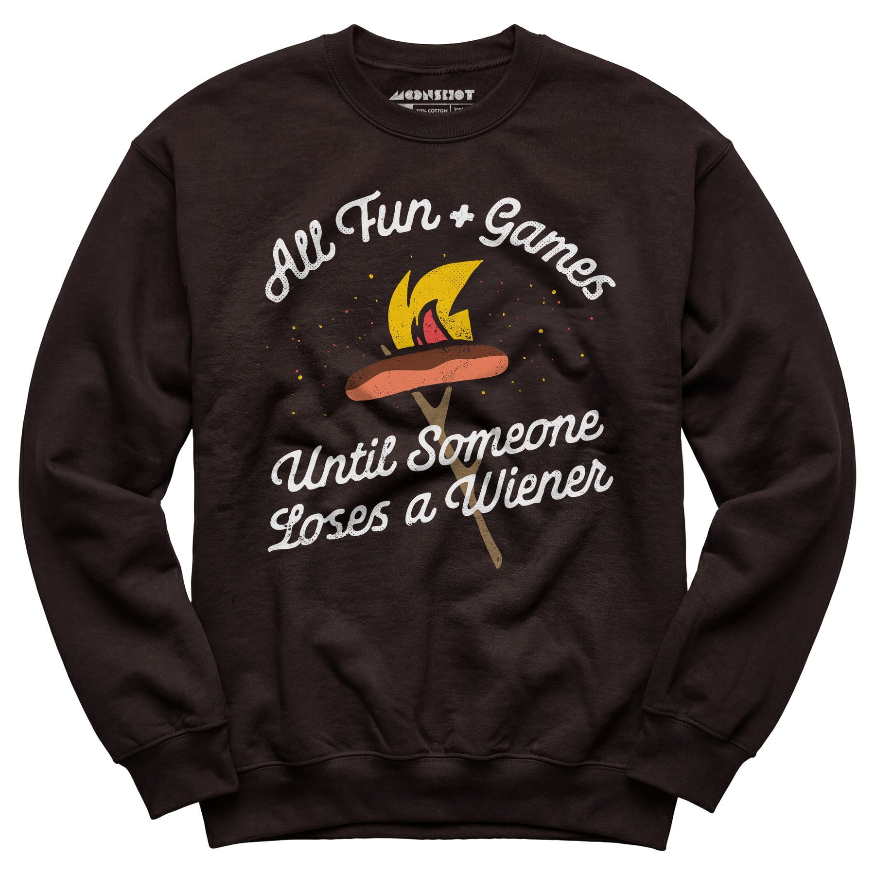 All Fun & Games Until Someone Loses a Wiener - Unisex Sweatshirt