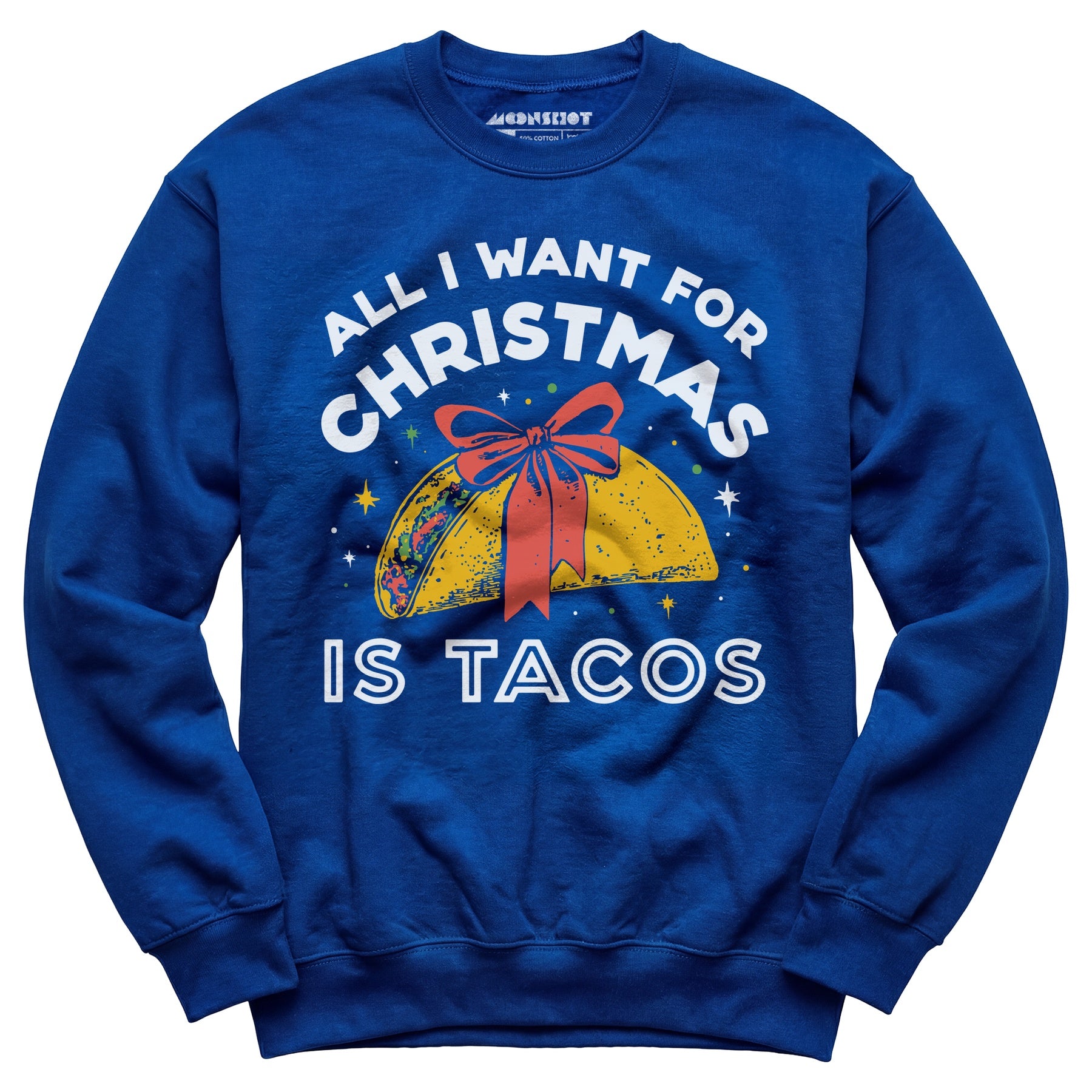 All I Want For Christmas is Tacos - Unisex Sweatshirt