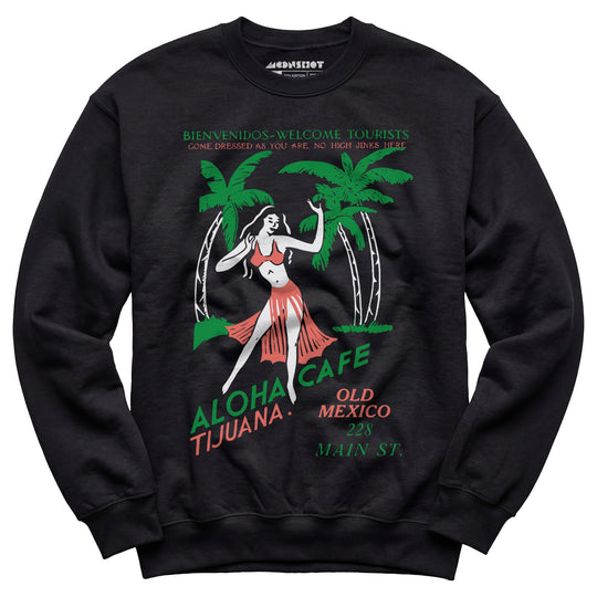 Aloha Cafe - Tijuana, Mexico - Vintage Tiki Bar - Unisex Sweatshirt