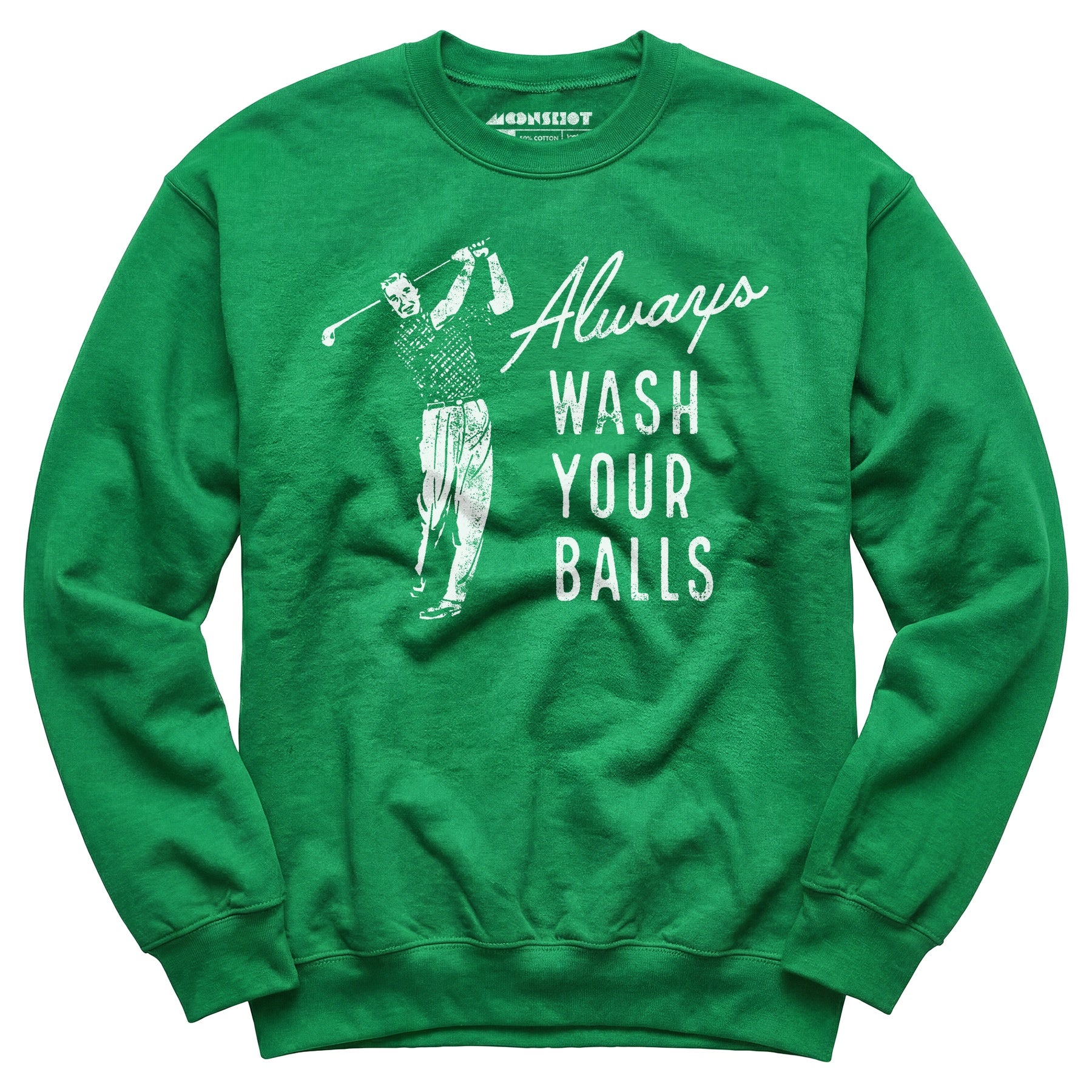 Always Wash Your Balls - Unisex Sweatshirt