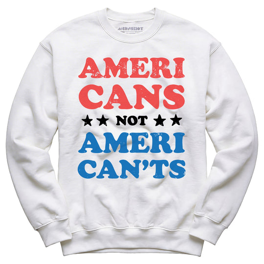 Americans Not American'ts - Unisex Sweatshirt
