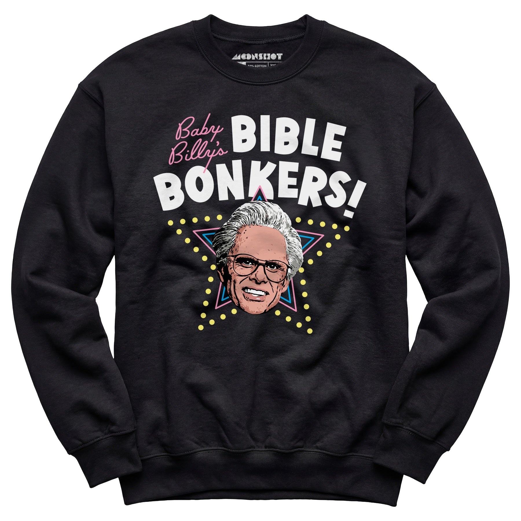 Baby Billy's Bible Bonkers - Unisex Sweatshirt