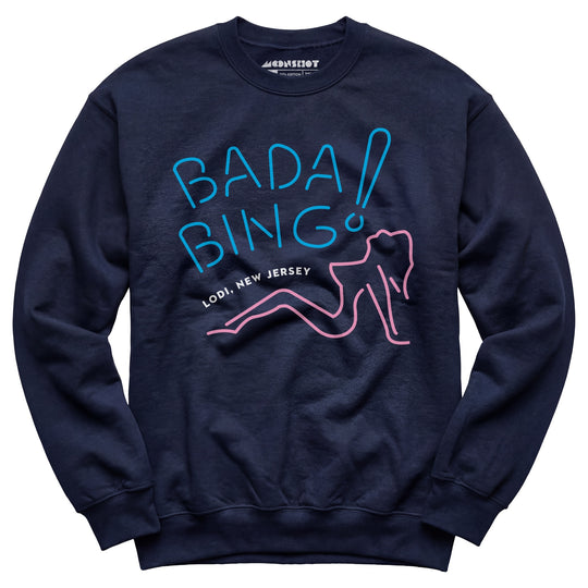 Bada Bing - The Sopranos - Unisex Sweatshirt