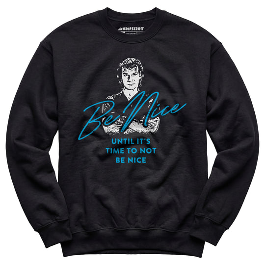 Be Nice - Unisex Sweatshirt