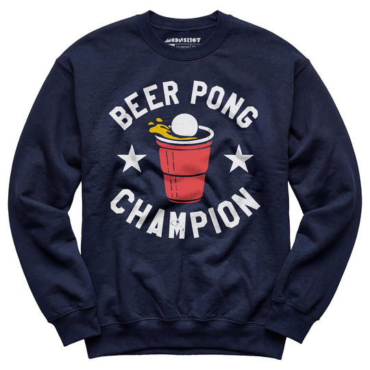 Beer Pong Champion - Unisex Sweatshirt