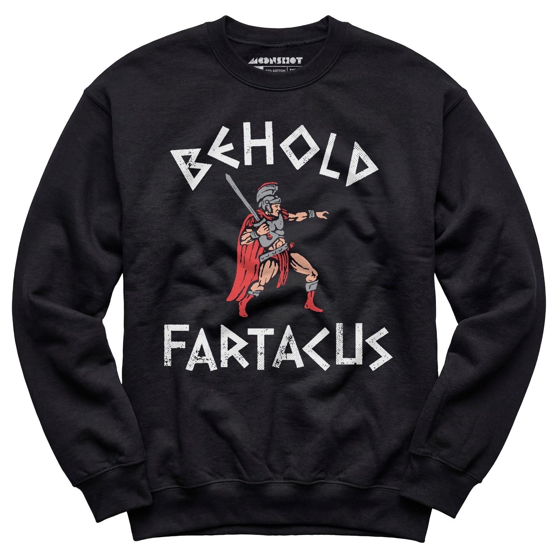 Behold Fartacus - Unisex Sweatshirt