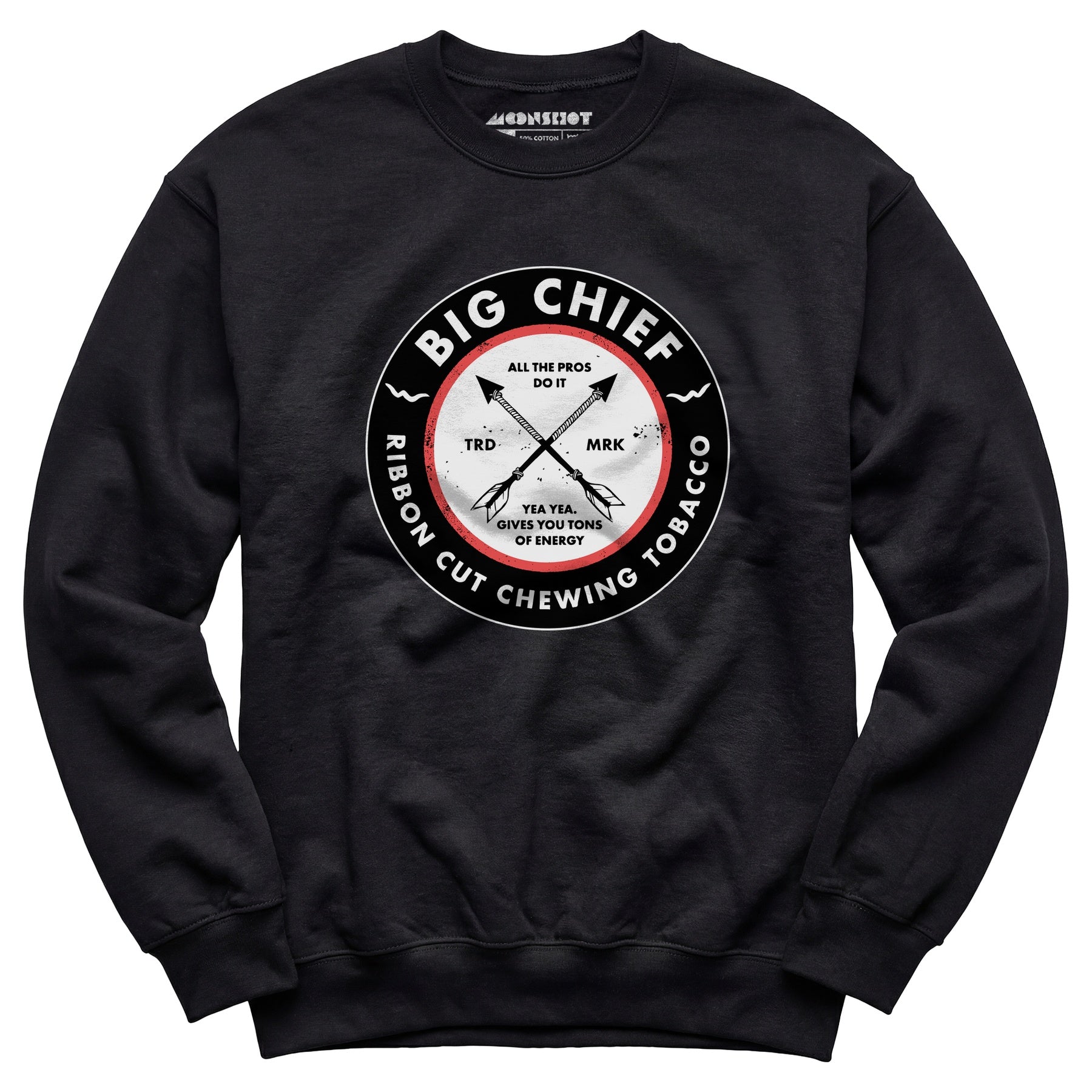 Big Chief - Yea Yea Gives You Tons of Energy - Unisex Sweatshirt