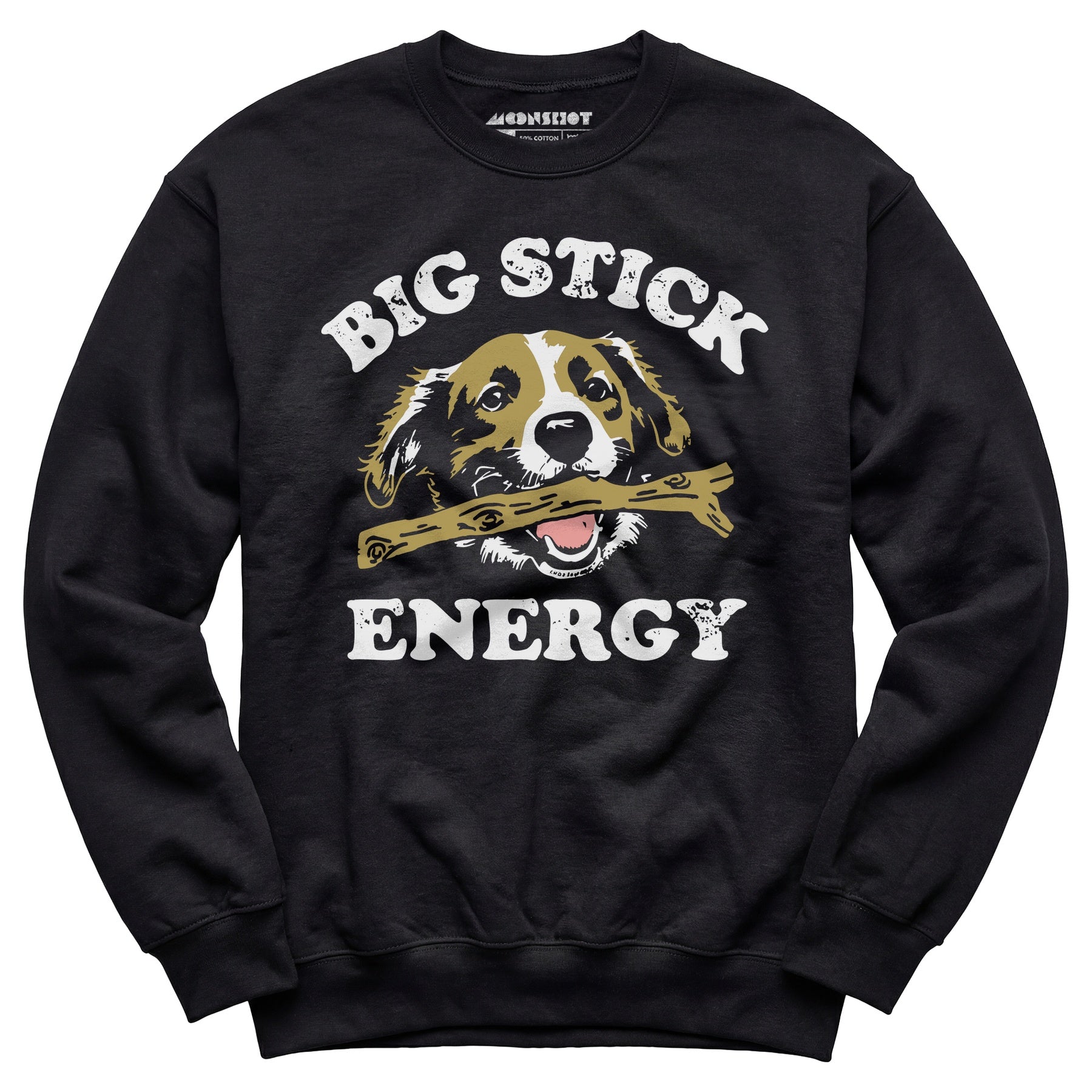 Big Stick Energy - Unisex Sweatshirt