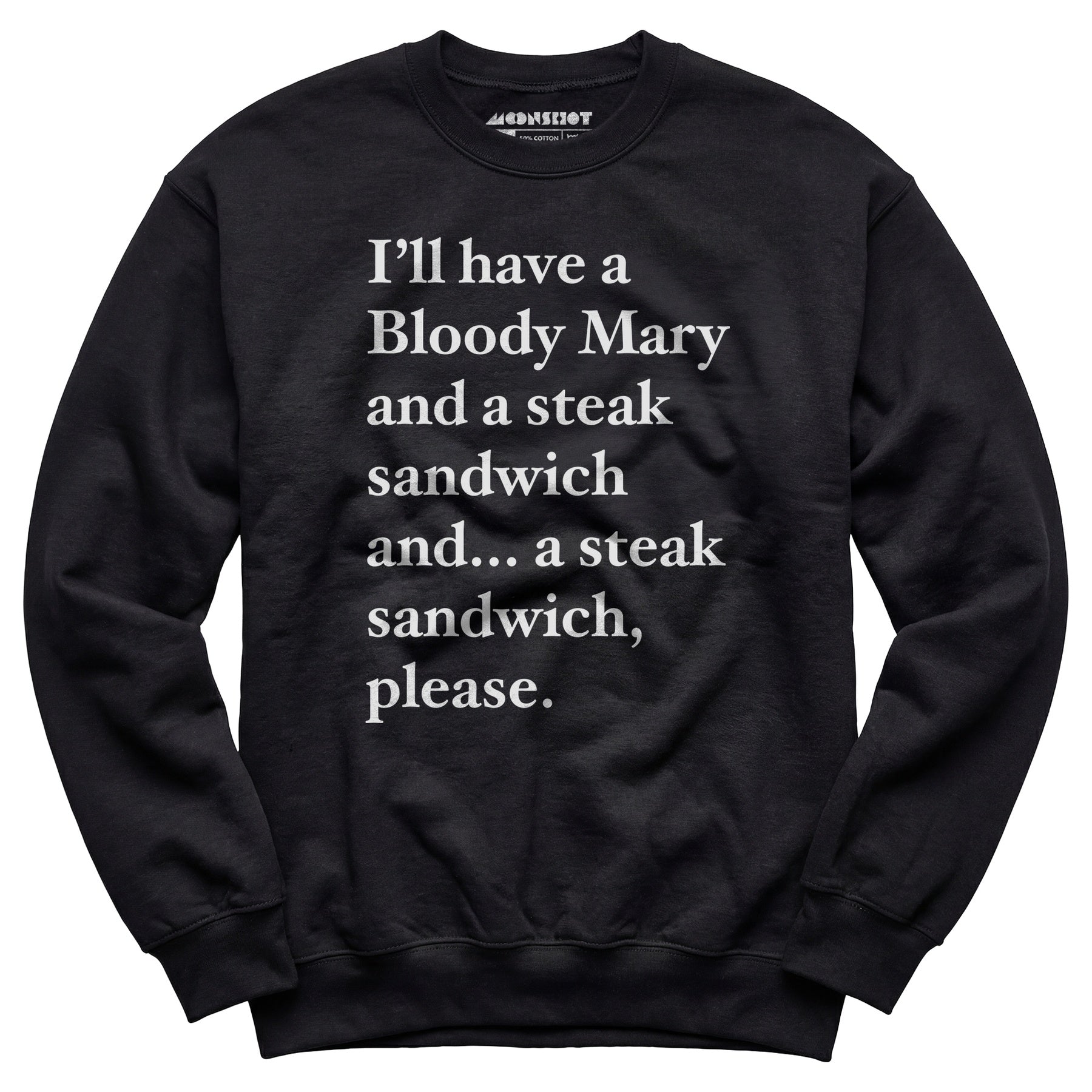 Bloody Mary and a Steak Sandwich - Unisex Sweatshirt