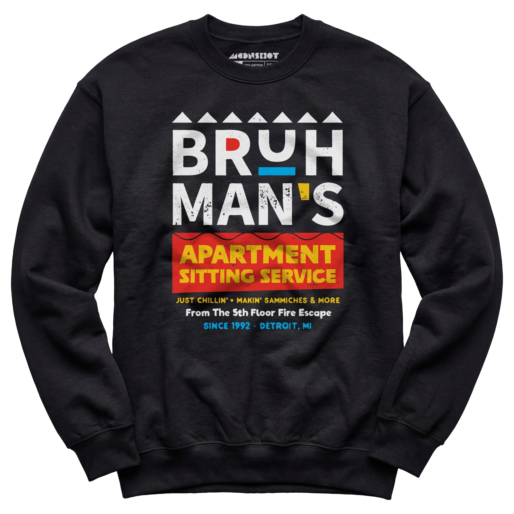 Bruh Man's Apartment Sitting Service - Unisex Sweatshirt