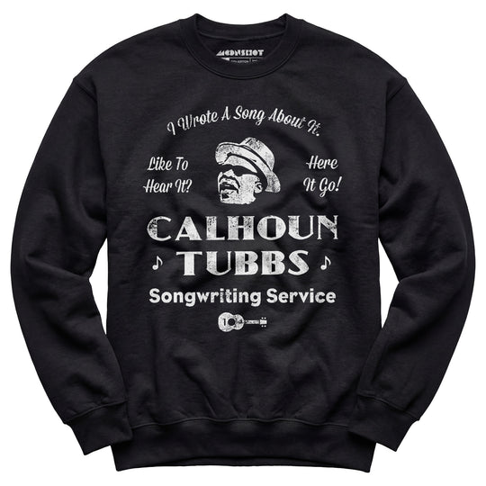 Calhoun Tubbs - I Wrote a Song About It - Unisex Sweatshirt