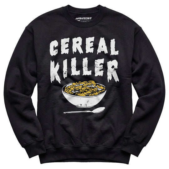 Cereal Killer - Unisex Sweatshirt