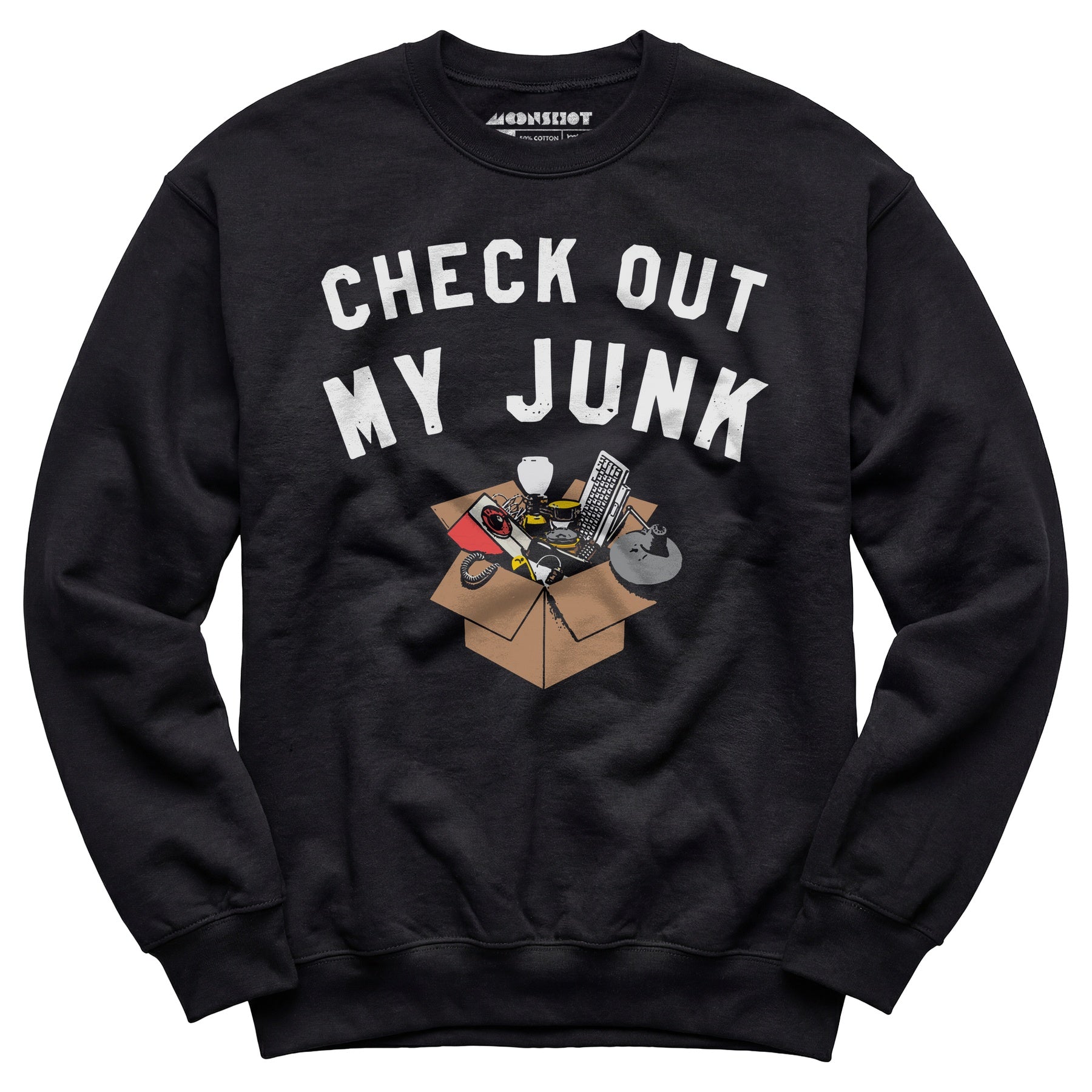 Check Out My Junk - Unisex Sweatshirt