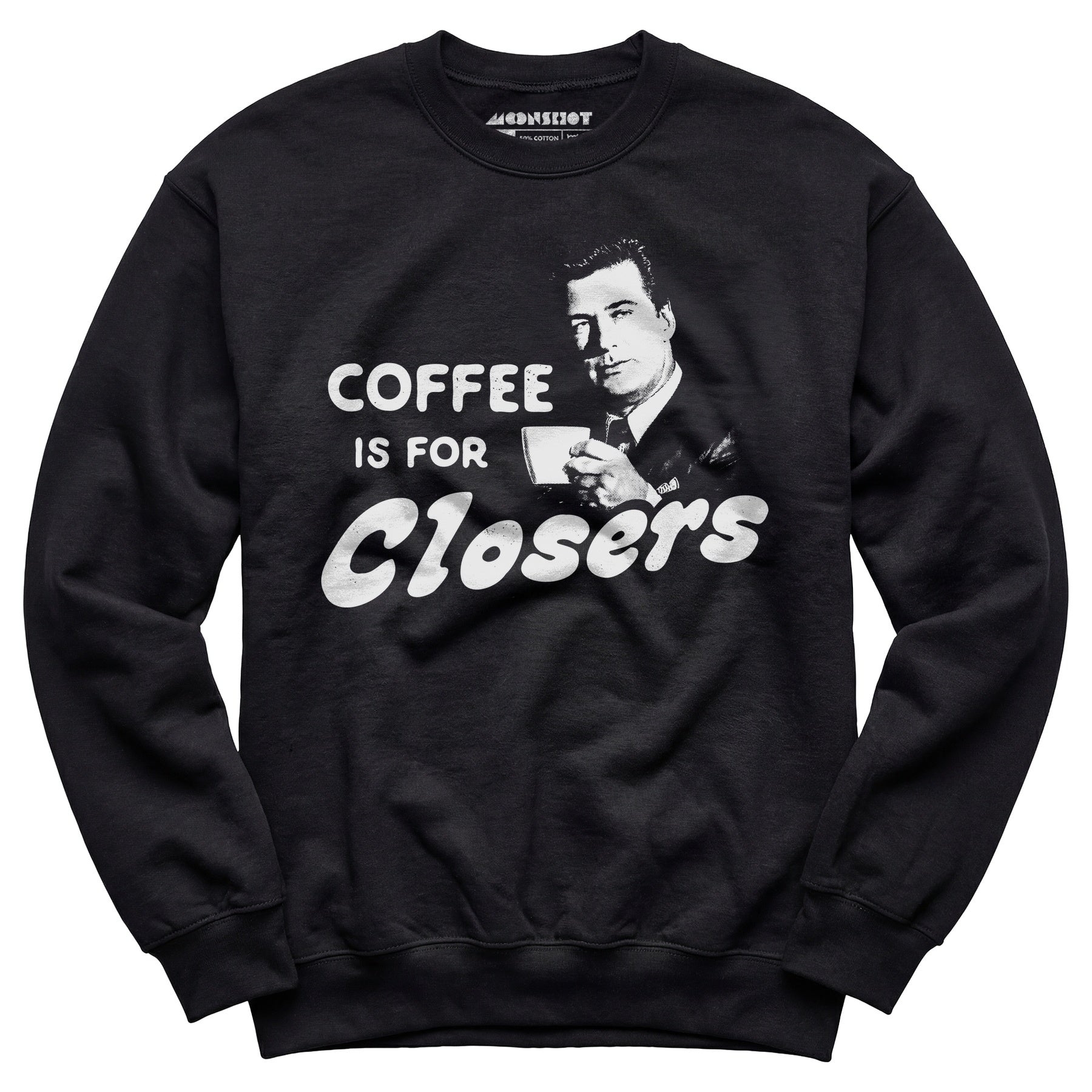 Coffee is For Closers - Unisex Sweatshirt