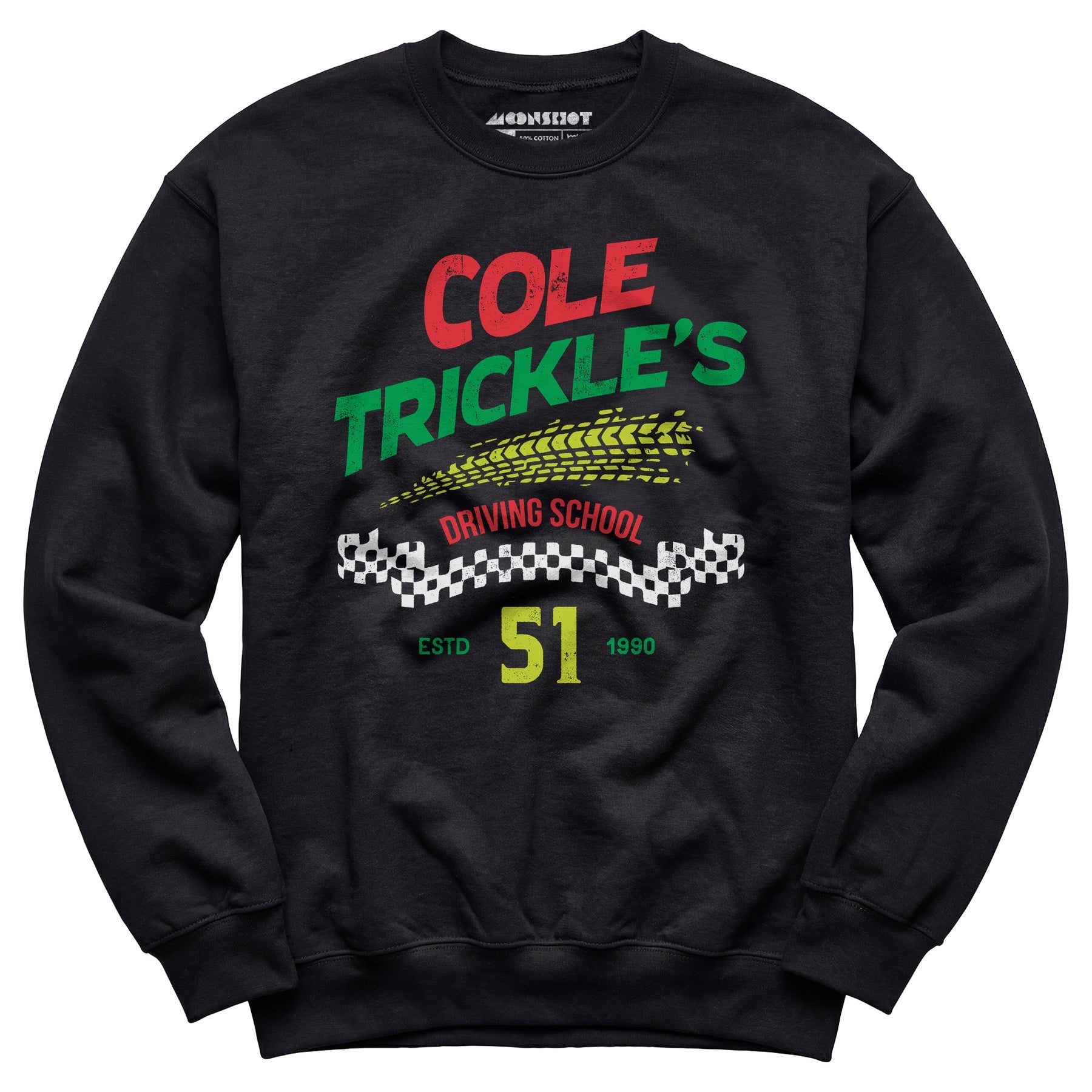 Cole Trickle's Driving School - Unisex Sweatshirt