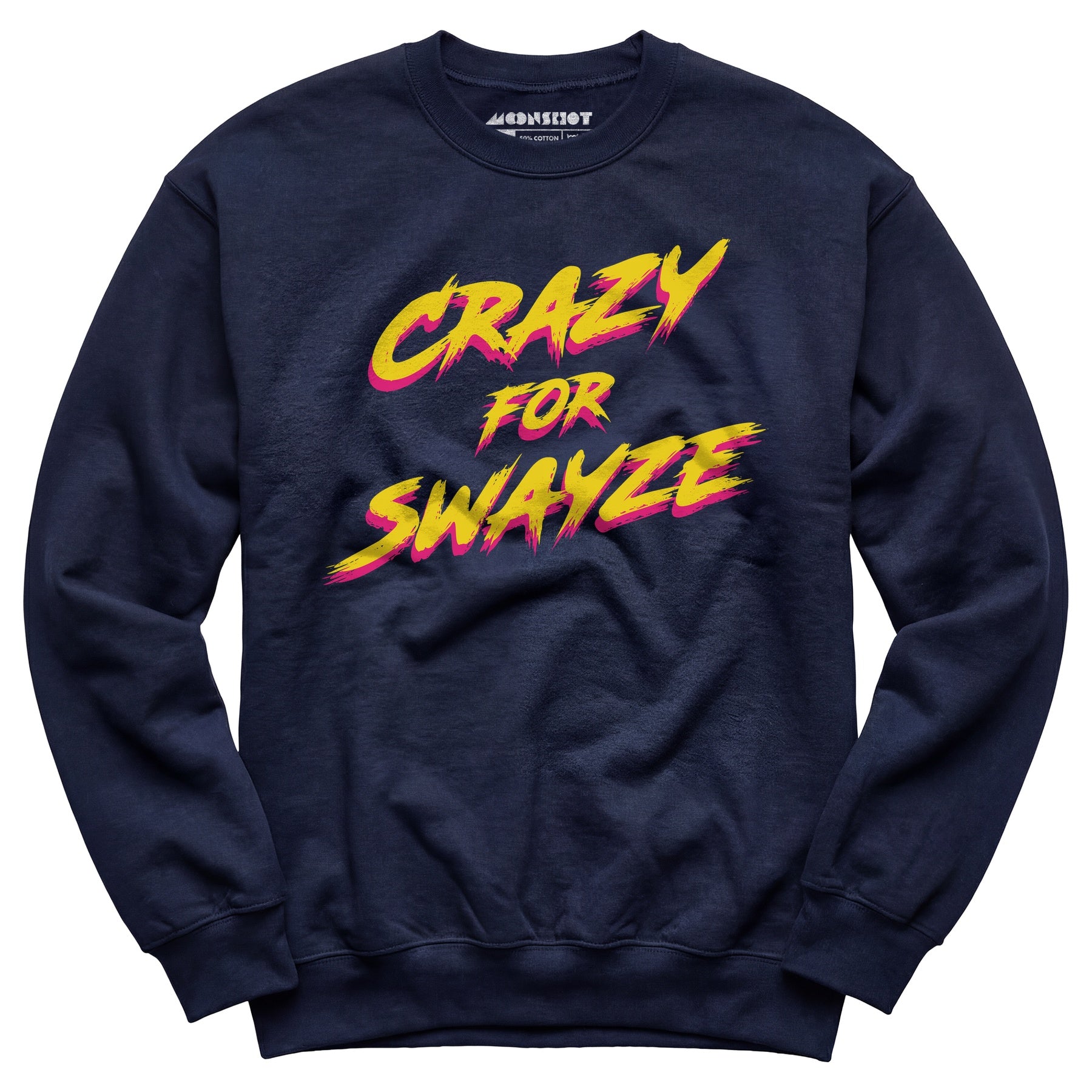 Crazy for Swayze - Unisex Sweatshirt