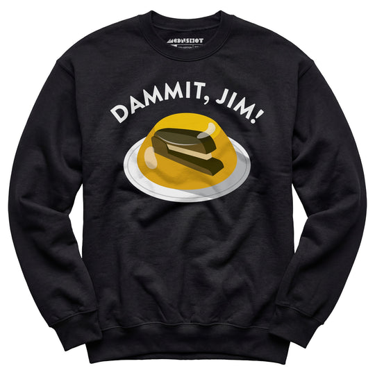 Dammit Jim - Unisex Sweatshirt